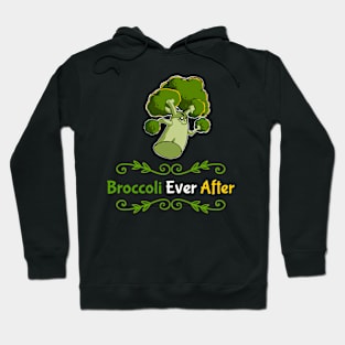 Broccoli Ever After Hoodie